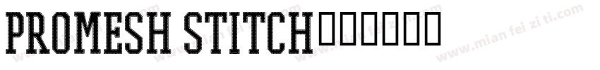 PROMESH Stitch字体转换